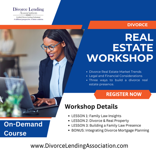 Divorce Mortgage Planning Lending Certification CDLP® Divorce